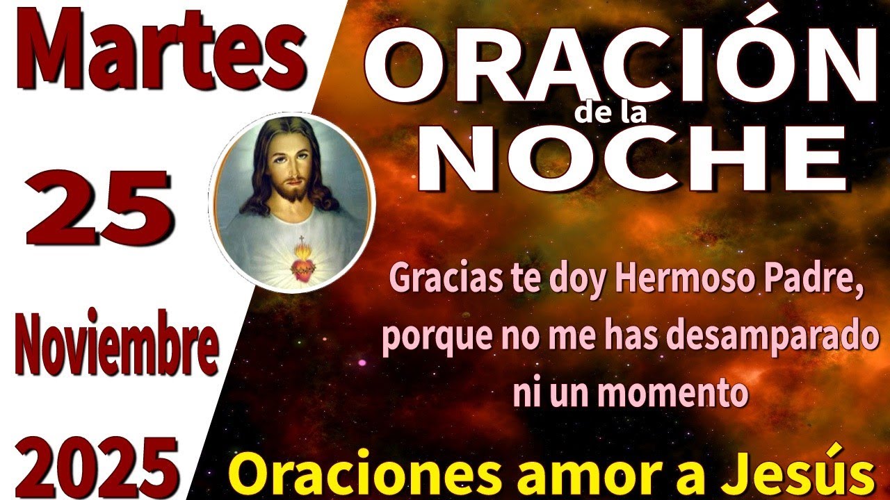 Oración de la noche de hoy martes 25 de noviembre de 2025 -Malaquías 4: ...