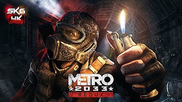 Metro 2033 Redux - Part 1 - Gameplay Walkthrough 4K - No Commentary