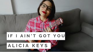 Video thumbnail of "If I ain't got you - Alicia Keys (ukulele cover)"