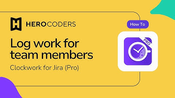 Clockwork for Jira: Log Time for Others