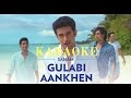 Gulabi aankhen  sanam  karaoke  karaoke with lyrics  clean