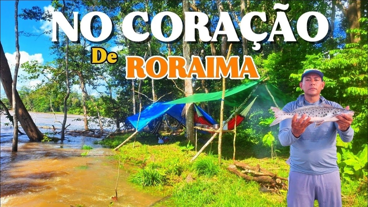 ACAMPAMENTO  COM PERNOITE NA BEIRA DO RIO NA  AMAZÔNIA.[RORAIMA. 🏕 