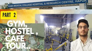 Rama medical college HAPUR|| Hostel , mess , gym , campis tour || Doctor who vlogs || mbbs life