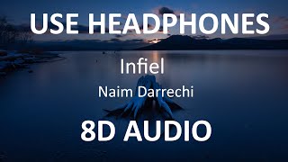 Naim Darrechi - Infiel ( 8D Audio / Letra ) 🎧
