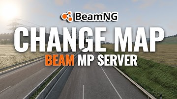 How To Change the Map on your BeamMP Server | BeamNG