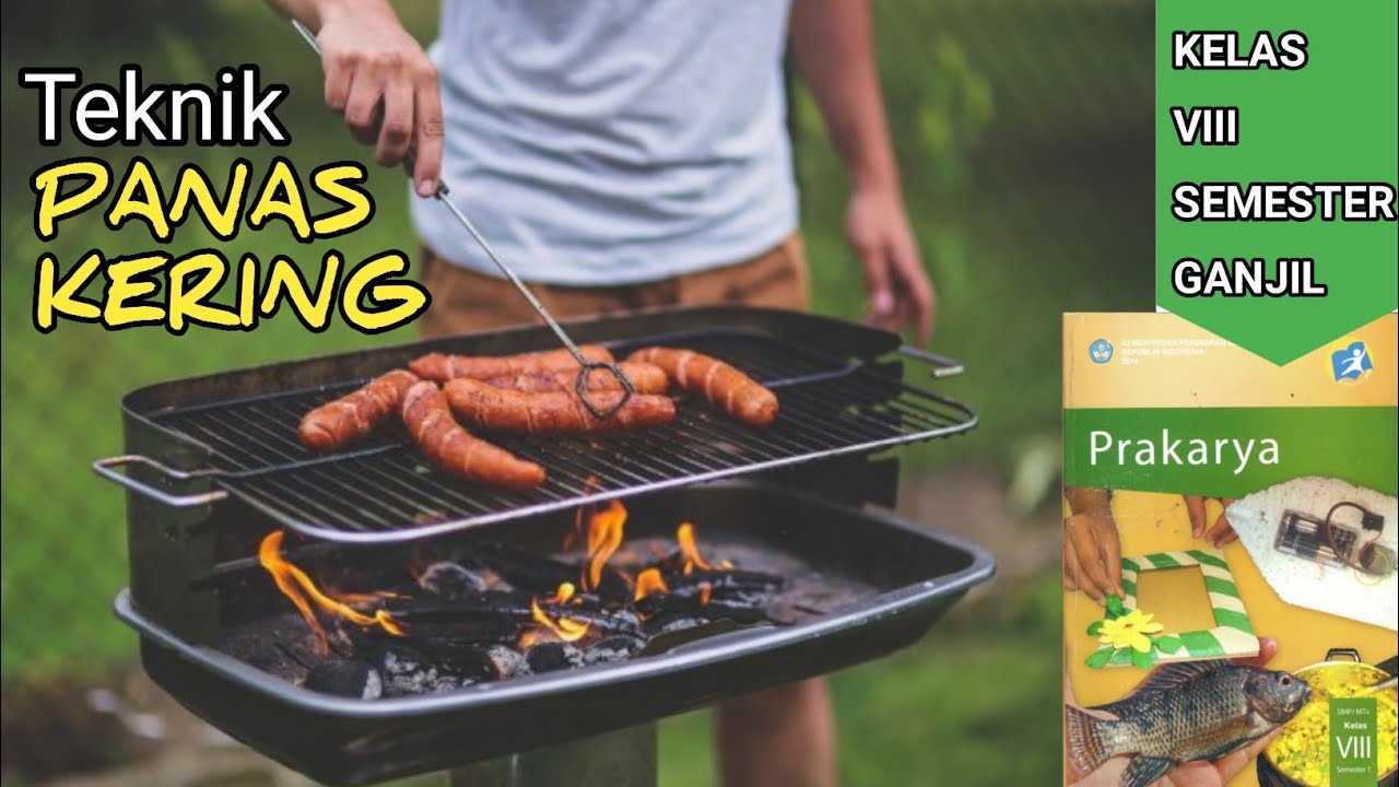 Teknik Panas Kering Pengolahan Serealia Kacang Dan Umbi Kelas Viii Di Semester Ganjil Youtube