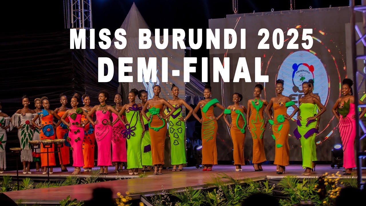 Miss Burundi 2025.. nous sommes au demi Final....Voilà alors la beauté de chez Nous...