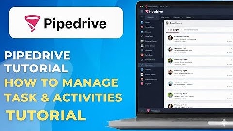 Pipedrive Tutorial How To Manage Task & Activities