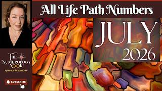 JULY 2026 - ALL LIFE PATH NUMBERS (Time Stamps) - Reclaim What's Yours! #numerology #july #horoscope