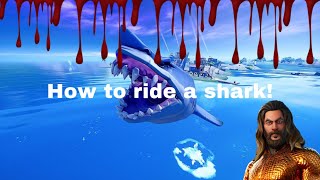 HOW TO RIDE A SHARK IN FORTNITE Chapter 2 season 3!!