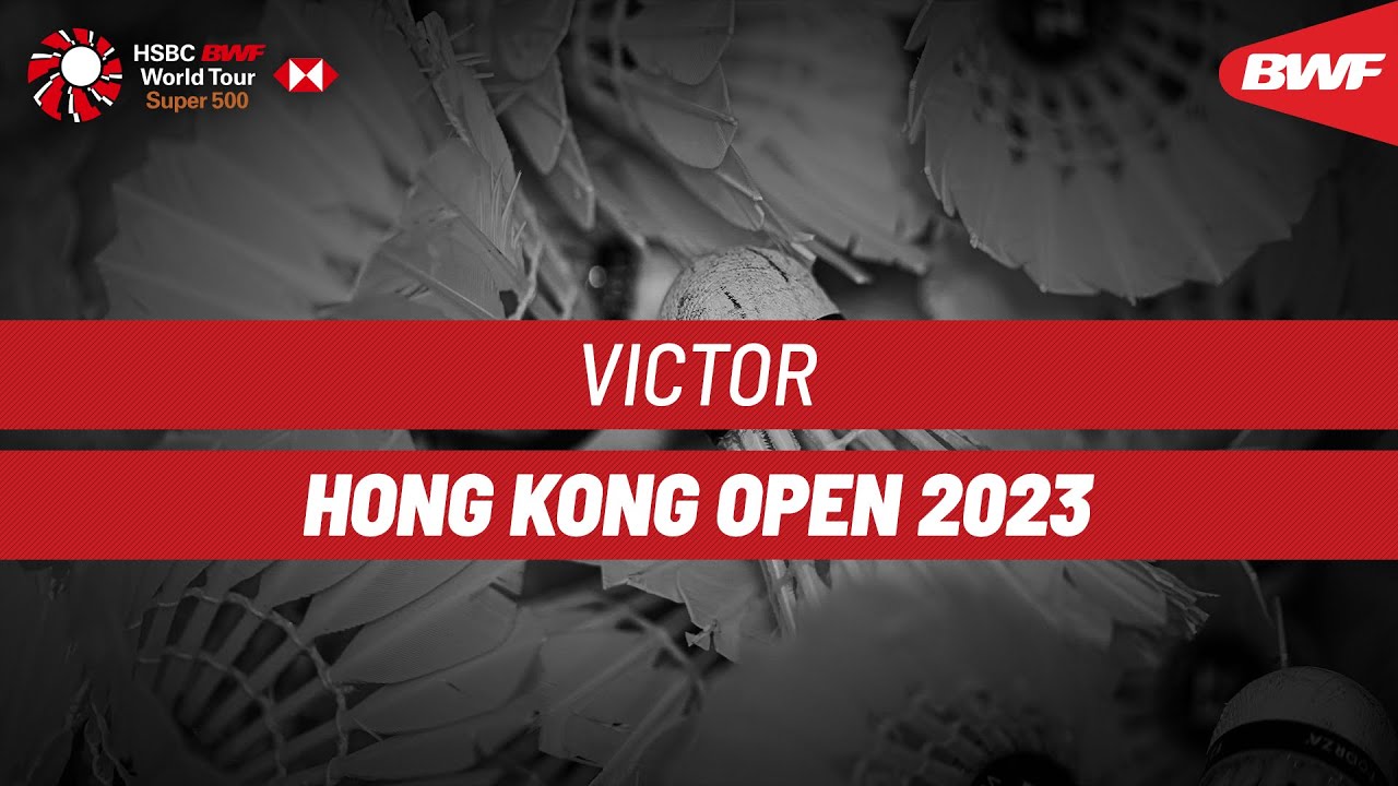 VICTOR Hong Kong Open 2023 Day 2 Court 3 Round of 32