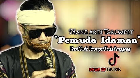 Paling disukai warga tiktok Pemuda Idaman Versi Musik Tarompet Kuda Renggong Alagenahhhh‼