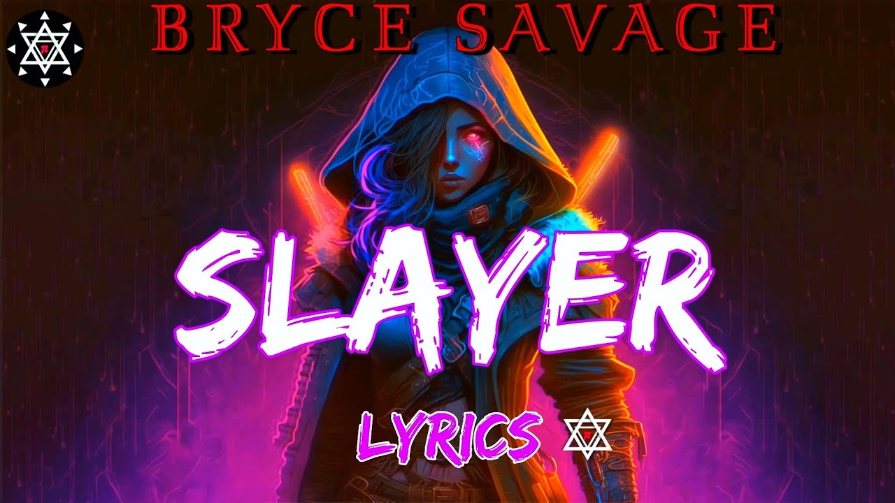 TLCMUSICS - Slayer 😈 Bryce Savage (4K) Lyrics Video