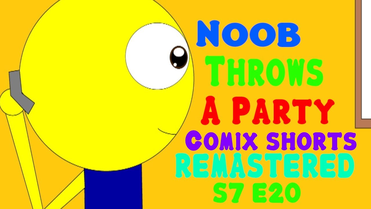 Noob Throws A Party Comix Shorts REMASTERED