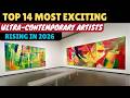 TOP 14 Young Contemporary Artists RISING With Strong Institutional Momentum 2026 Episode 2 TOP 14 Young Contemporary Artists RISING With Strong Institutional Momentum 2026 Episode 2
