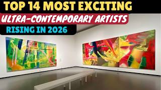 TOP 14 Young Contemporary Artists RISING With Strong Institutional Momentum 2026, No Narration