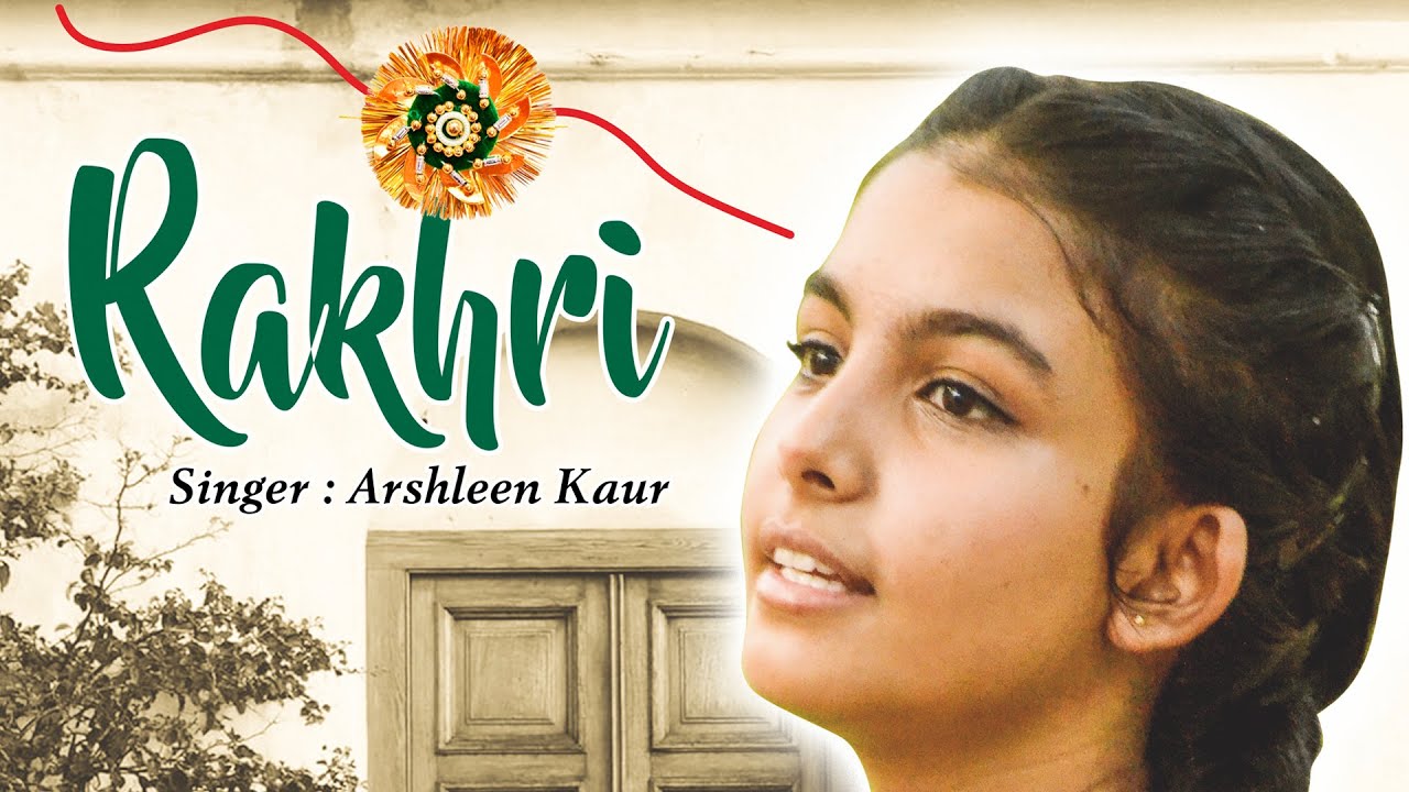 Rakhri Official Video  Arshleen Kaur  Babli Singh  RAKHRI SPECIAL  New Punjabi Songs 2020