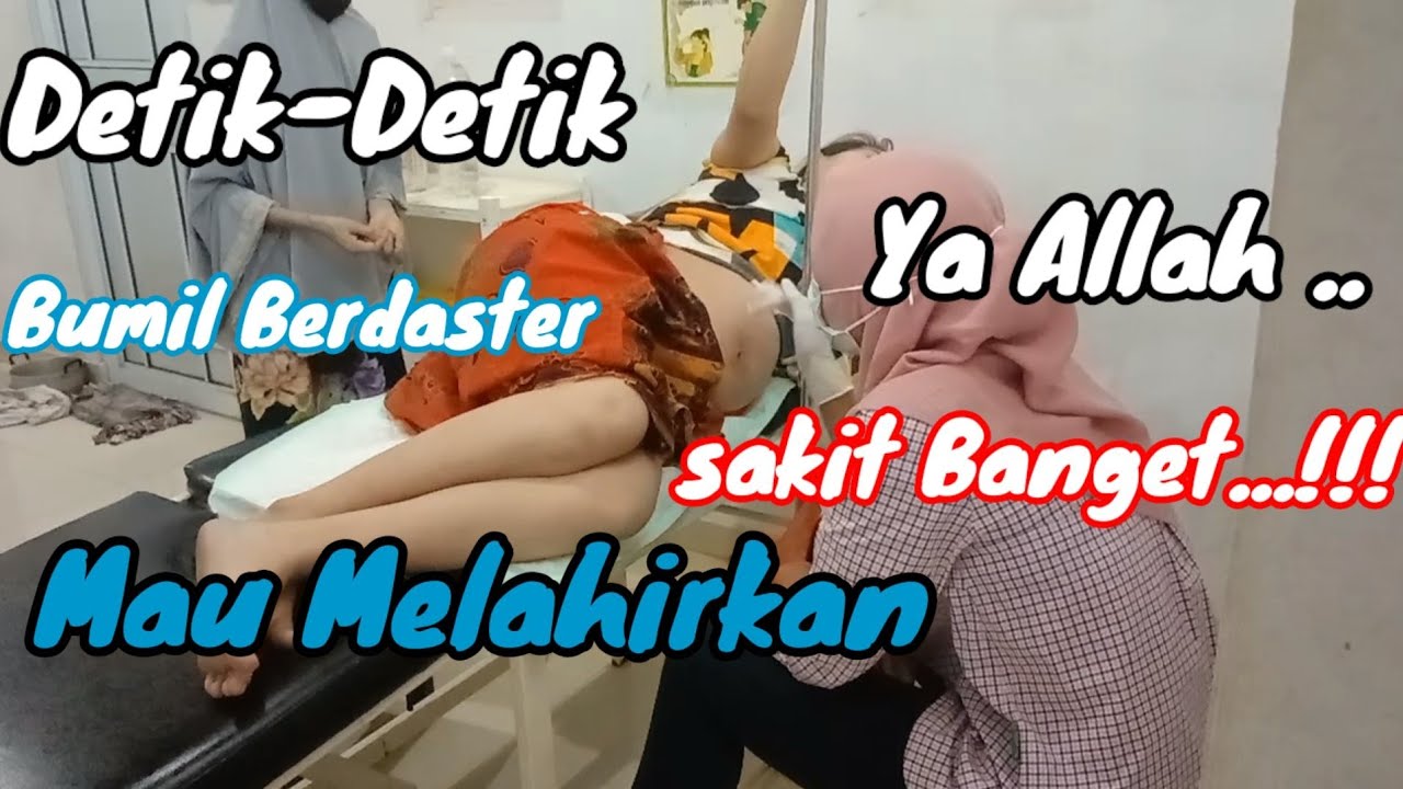 Detik-Detik Bumil berdaster mau Melahirkan