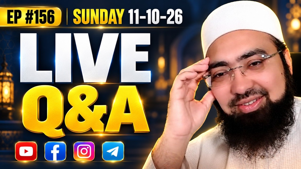 Ep:156 || LIVE Q&A || Dr. Mufti Yasir Nadeem Al Wajidi