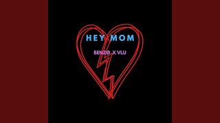 Hey Mom