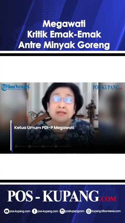 Megawati Kritik Emak-Emak yang Antre Minyak Goreng