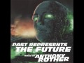 Anthony Rother | Past Represents The Future (2013)