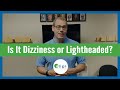 All About Lightheadedness and Dizziness: What Causes a Lightheaded Feeling?