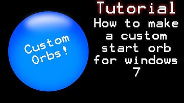How to make a custom start orb for Windows 7