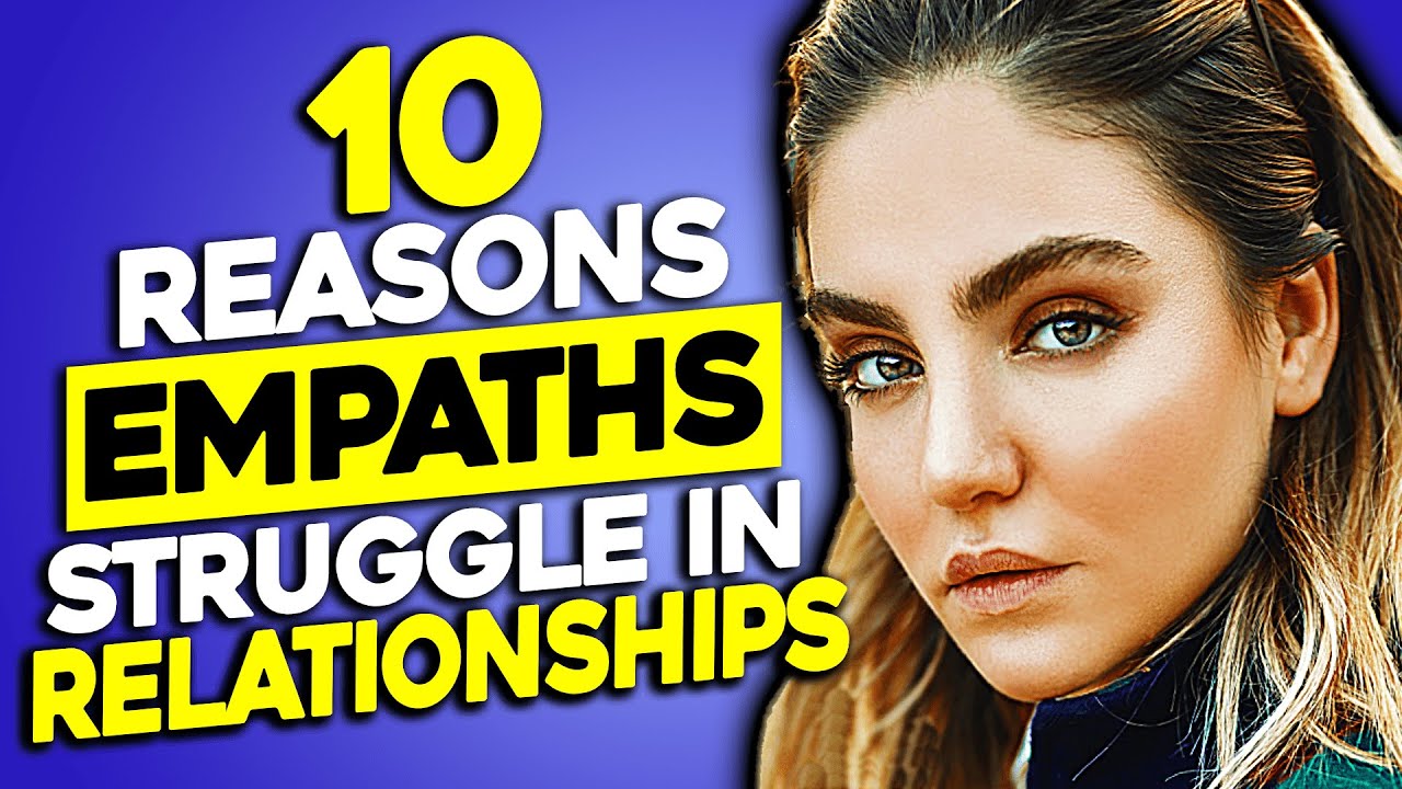 10 Reasons Why The Empath Struggles In A Relationship