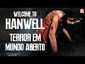 TERROR EM MUNDO ABERTO - UM SUSTO A CADA ESQUINA! | WELCOME TO HANWELL