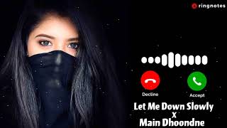 Download Lagu Let Me Down Slowly X Main Dhoondne Ringtone Download | RingNotes MP3