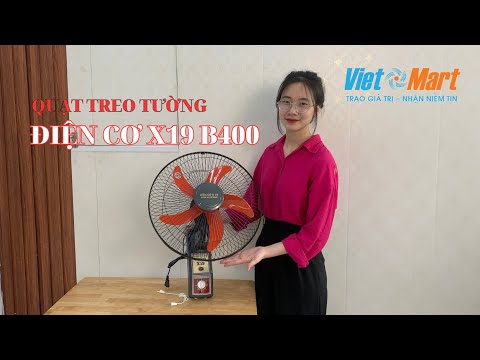 Quạt treo tường điện cơ X19 B400: Việt Mart Review và Hướng dẫn sử dụng.