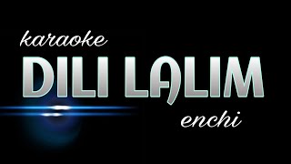 DILI LALIM enchi karaoke