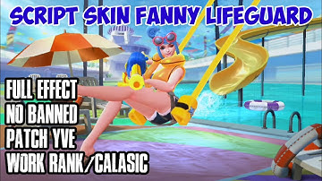 SCRIPT SKIN FANNY SPECIAL LIFEGUARD FULL EFFECT 2021 PATCH YVE + BACKUP | Fanny Project