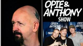 Rob Halford - Opie and Anthony Interview, October 11, 2009