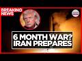 IRAN WAR WARNING LIVE Iran Prepared For Six Month War Has Not Deployed Newest Weapons IRAN WAR WARNING LIVE Iran Prepared For Six Month War Has Not Deployed Newest Weapons