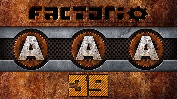 AAA Factorio 39