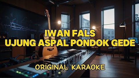 Iwan Fals - Ujung Aspal Pondok Gede (Karaoke)