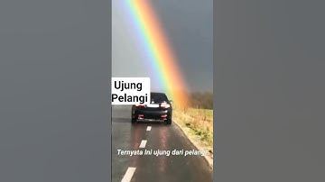 Ada yang tahu Ujung Pelangi?
