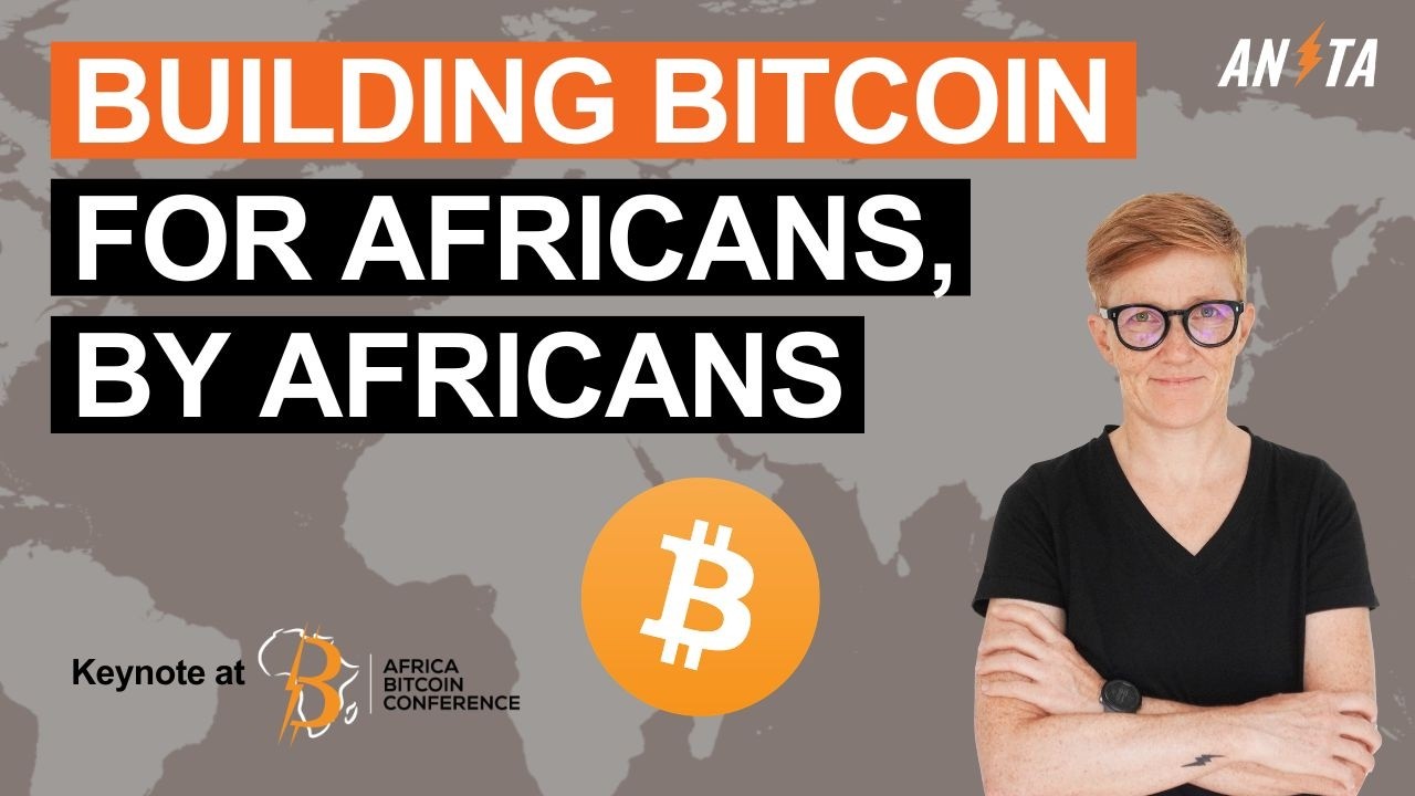 Building Bitcoin for Africans, By Africans - Lessons From 5 Years on the  Ground | Anita