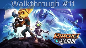 Ratchet & Clank - Walkthrough Part #11 [HD 1080P]