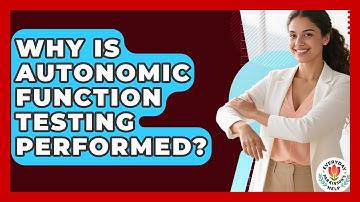 Why Is Autonomic Function Testing Performed? - Everyday Parkinsons Help