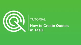 How To Create Quotes In Tasq