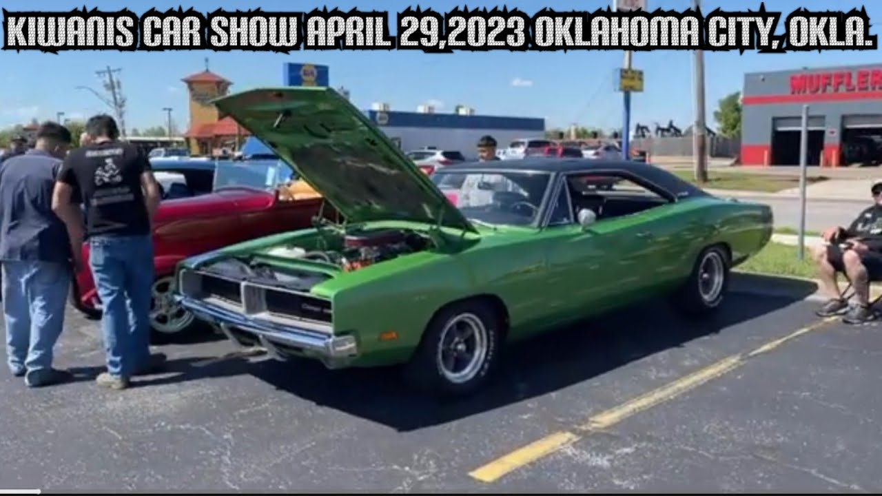 Kiwanis Car Show April 29,2023 Oklahoma City, Okla. YouTube