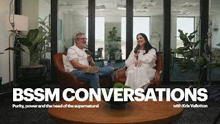 BSSM Conversations | Purity, Power and The Need for The Supernatural with Kris Vallotton @BSSMRedding