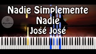 Jose Jose - Nadie Simplemente Nadie Piano Cover