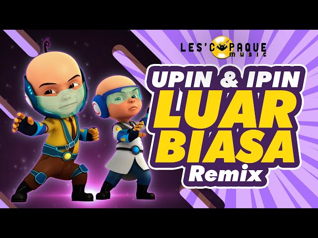 Upin & Ipin - Luar Biasa (Remix) class=