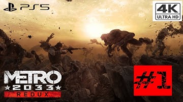 Metro 2033 Redux Game Part 1 Walkthrough 4k Ultra HD