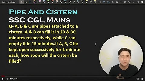 A, B & C are pipes attached to a cistern. A & B can fill it in 20 & 30 minutes respectively, while