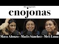 Enojonas - Maya Alonzo, Madis Sánchez y Melissa Luna